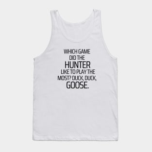 A Hunters Favorite Game Tank Top